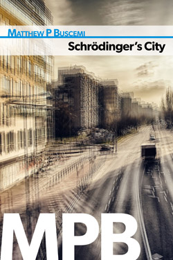 Schrödinger's City