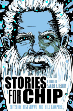 Stories for Chip : A Tribute to Samuel R. Delany