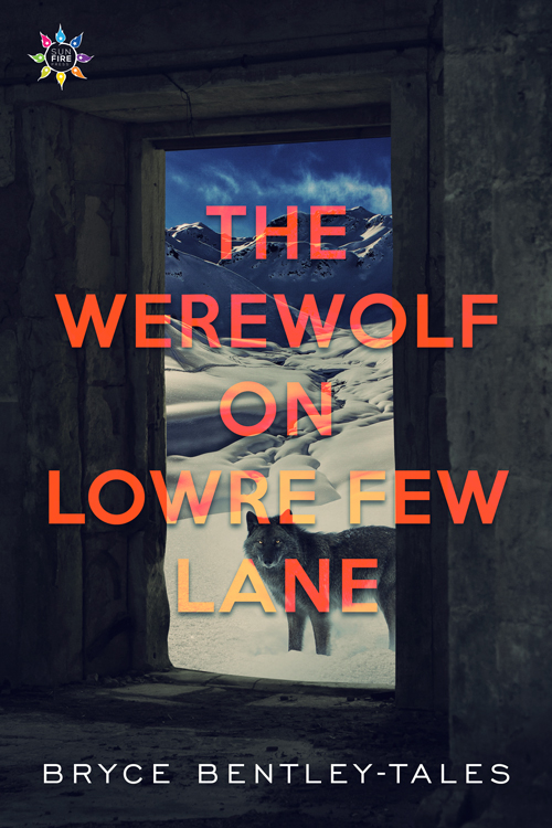 The Werewolf on Lowre Few Lane, by Bryce Bentley-Tales