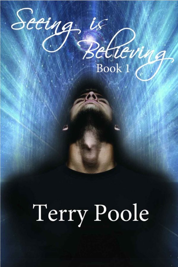 Seeing is Believing - Terry Poole
