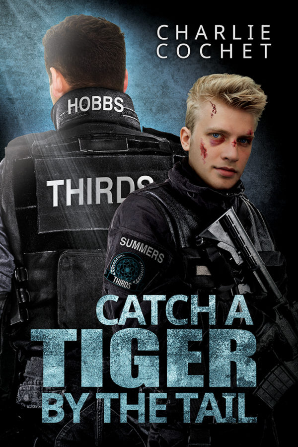 Catch A Tiger By The Tail, By Charlie Cochet