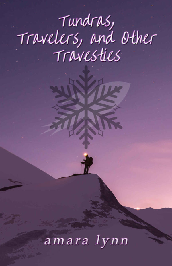 REVIEW: Tundras, Travelers And Other Travesties, By Amara Lynn