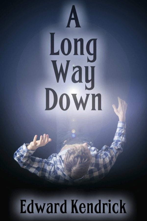 A Long Way Down, By Edward Kendrick