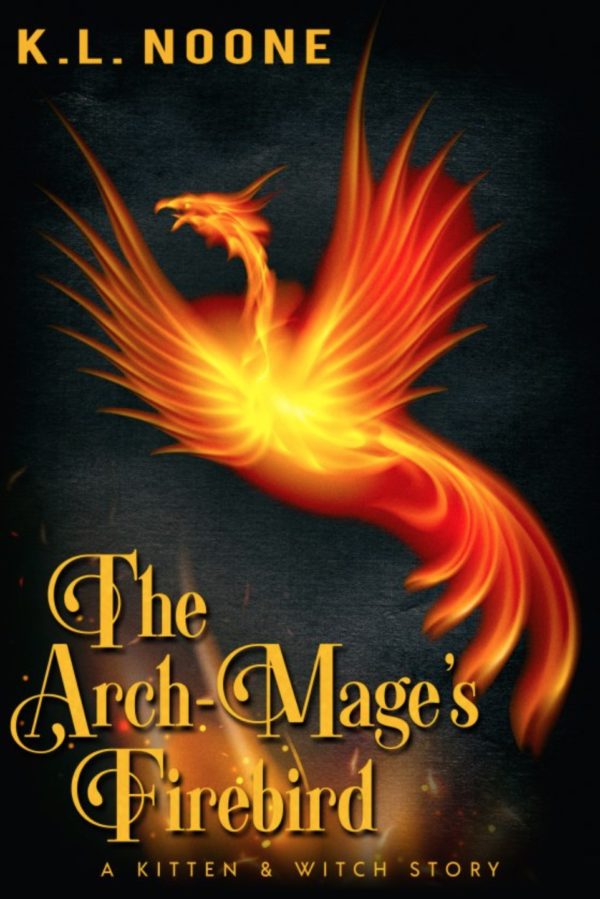 The Arch-Mage's Firebird , By K.L. Noone
