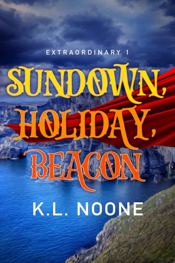 Sundown, Holiday, Beacon - K.L. Noone