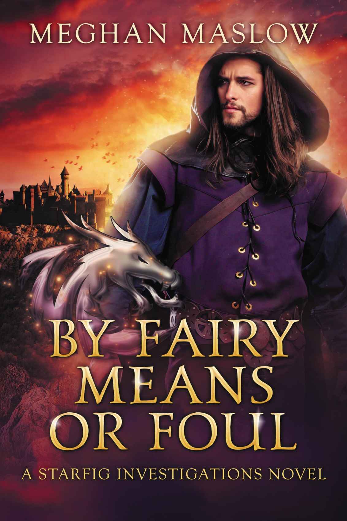 By Fairy Means or Foul - Meghan Maslow