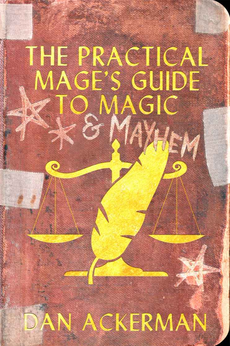 The Practical Mage's Guide To Magic And Mayhem - Dan Ackerman