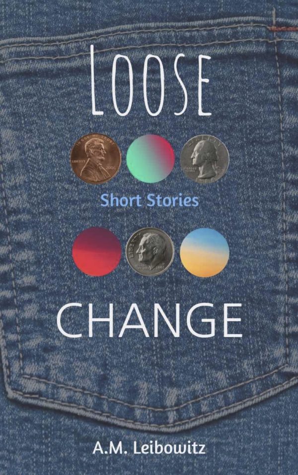 Loose Change - A.M. Leibowitz