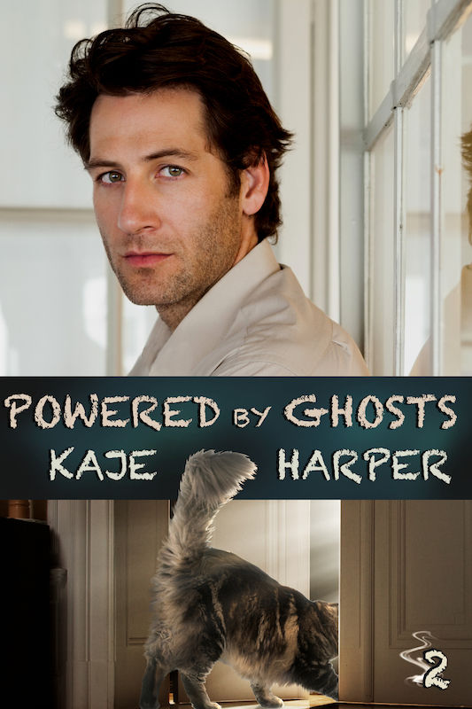 Powered by Ghosts - Kaje Harper
