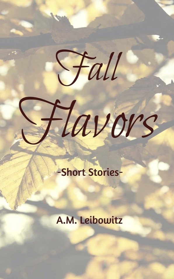 Fall Flavors - A.M. Leibowitz