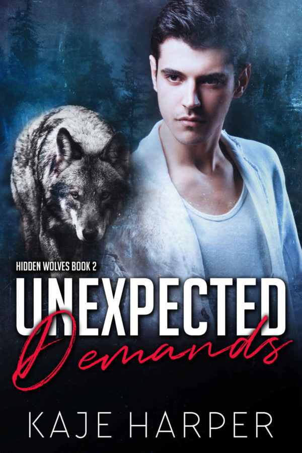 Unexpected Demands - Kaje Harper