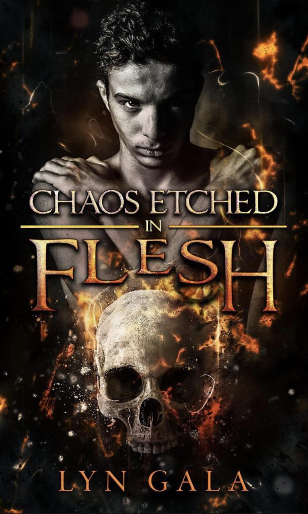 Chaos Etched In Flesh - Lyn Gala