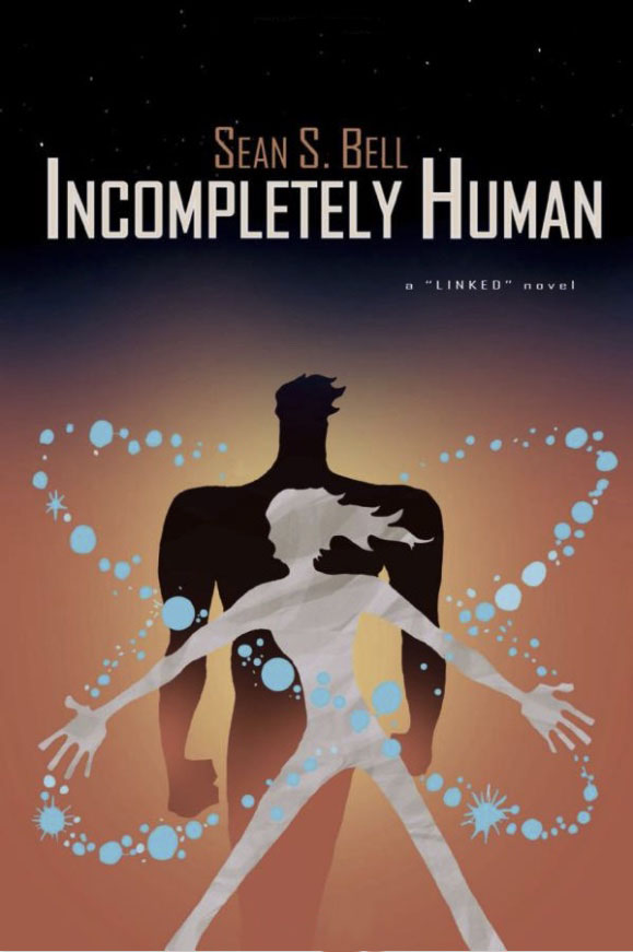 Incompletely Human - Sean S. Bell