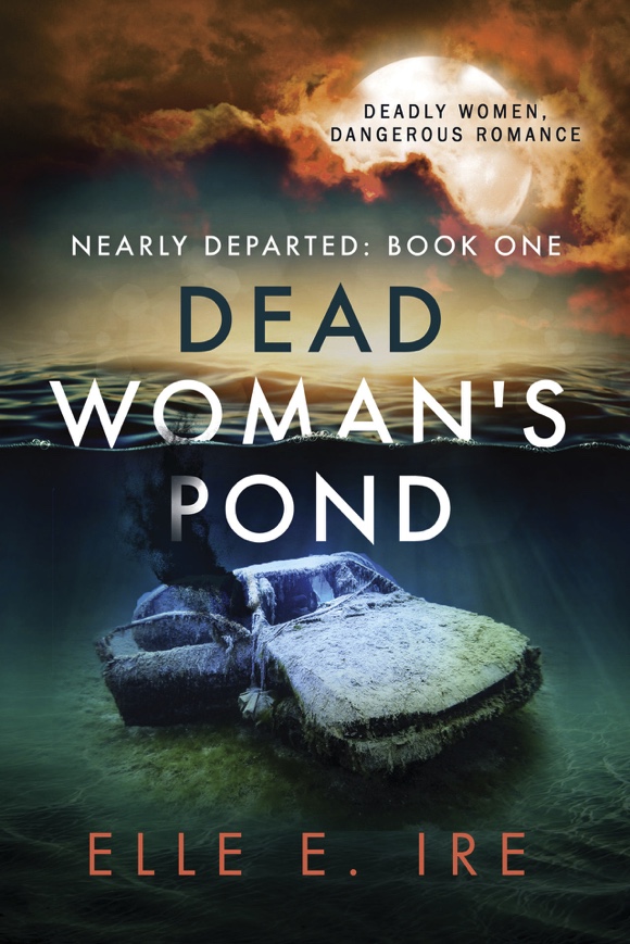 Dead Woman's Pond - Elle E. Ire
