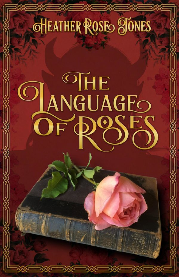NEW RELEASE: The Language of Roses - Heather Rose Jones