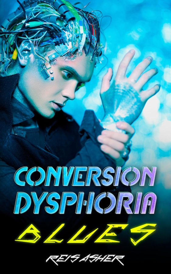 Conversion Dysphoria - Reis Asher