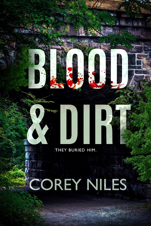 Blood & Dirt - Corey Niles