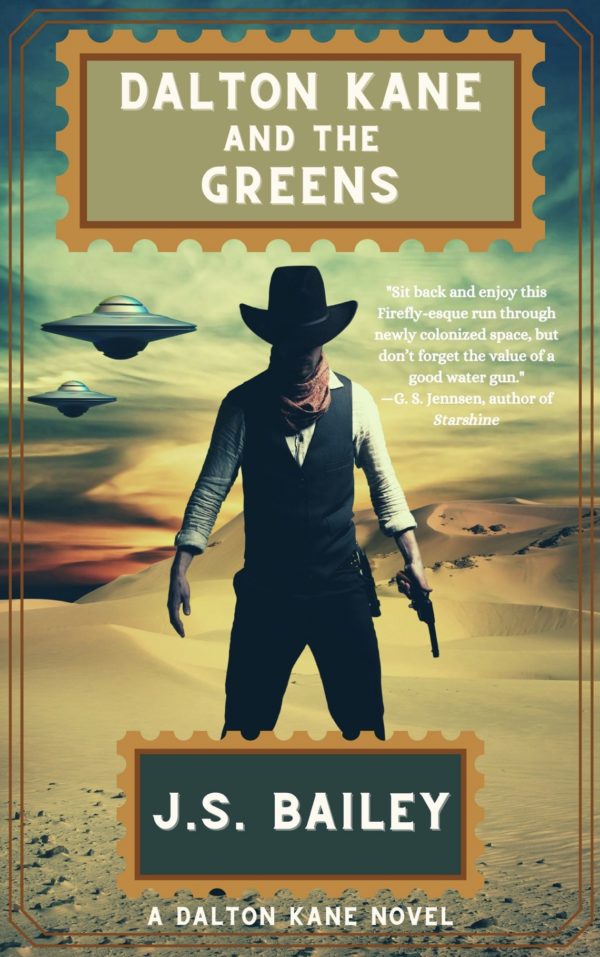 Dalton Kane and the Greens - J. S. Bailey