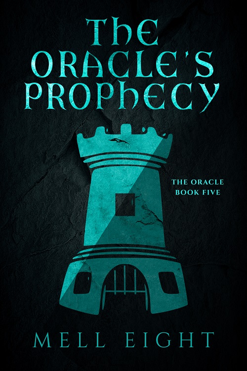 The Oracle's Prophecy - Mell Eight