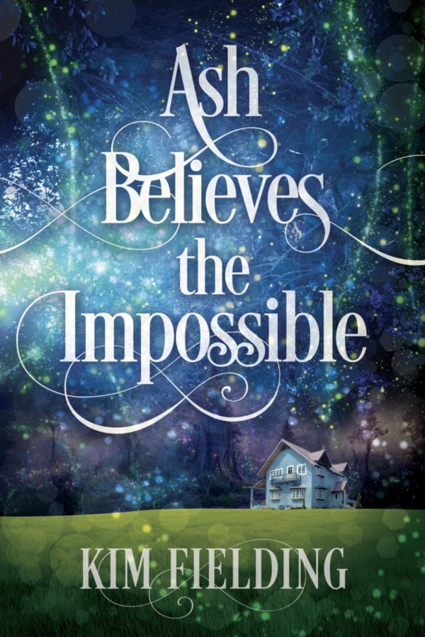 Ash Believes the Impossible - Kim Fielding