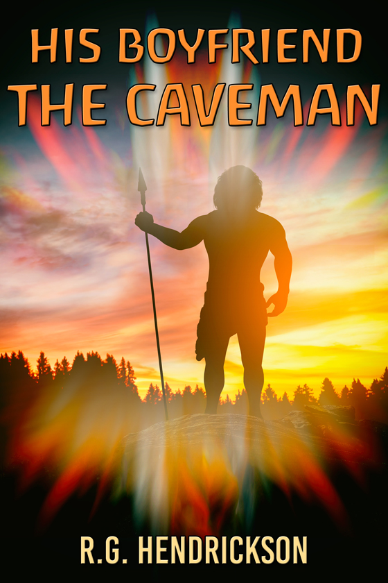 New Release: His Boyfriend the Caveman - R.G. Hendrickson