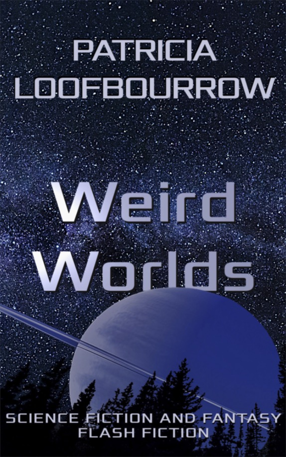 Weird Worlds - Patricia Loofbourrow