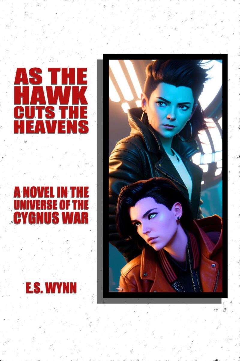 As The Hawk Cuts The Heavens - E.S. Wynn