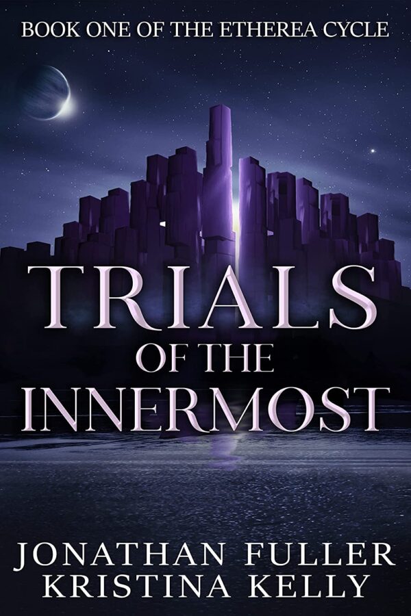 Trials of the Innermost - Jonathan Fuller and Kristina Kelly