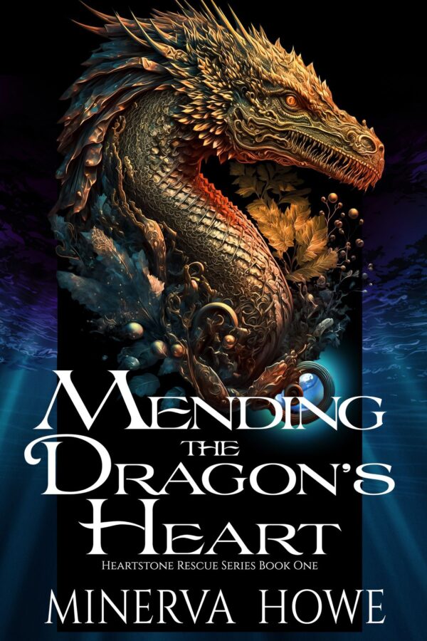 Mending the Dragon's Heart - Minerva Howe