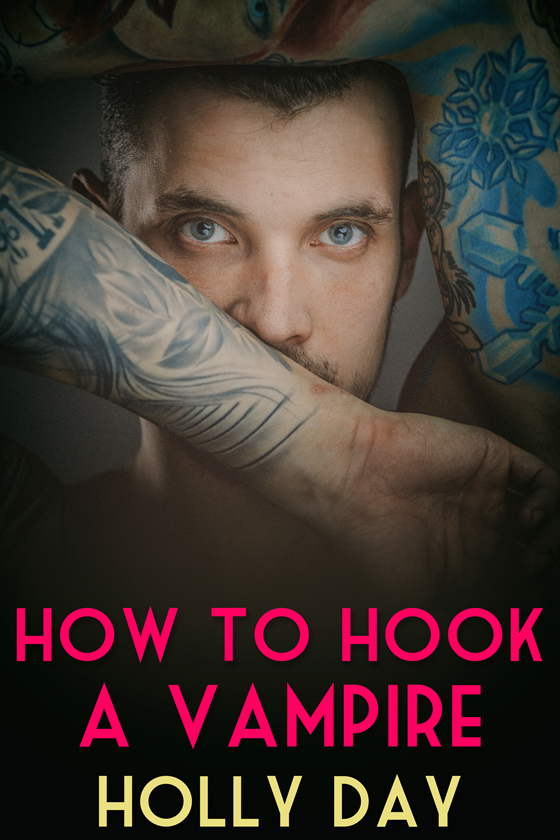 How to Hook a Vampire - Holly Day