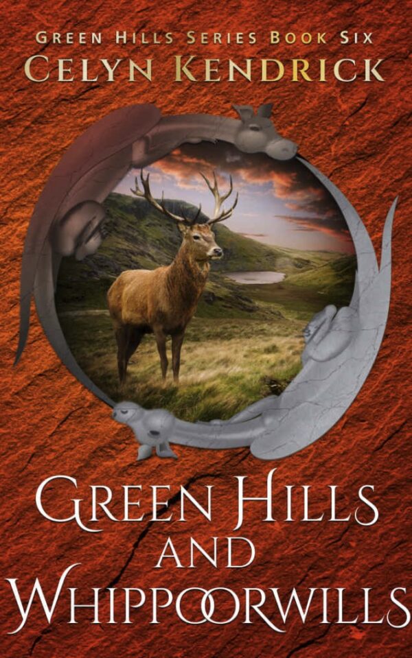 Green Hills and Whippoorwills - Celyn Kendrick