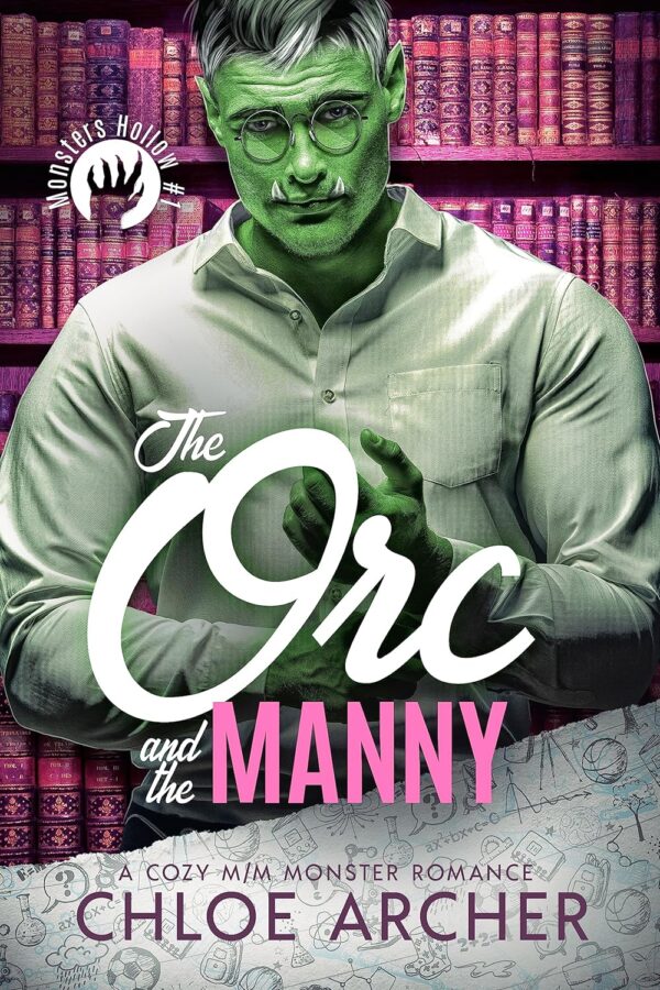 The Orc and the Manny - Chloe Archer