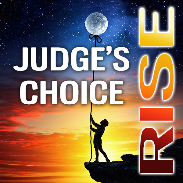 Rise Judge's Choice