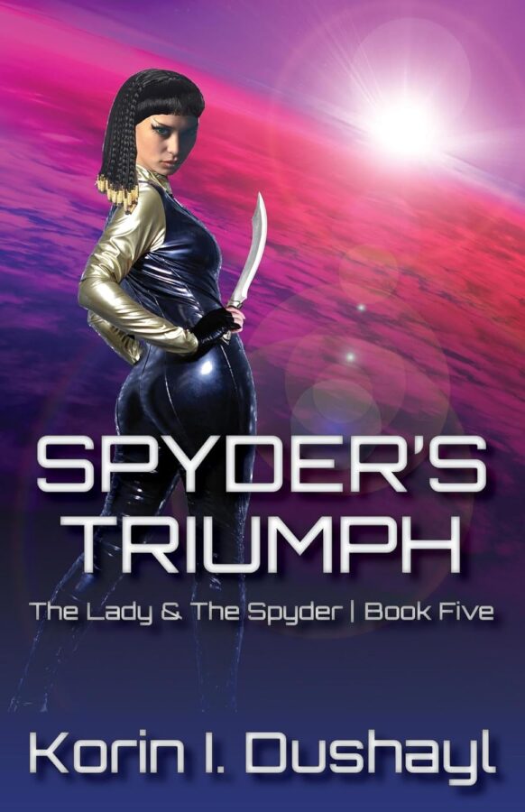 Spyder's Triumph - Korin I. Dushayl