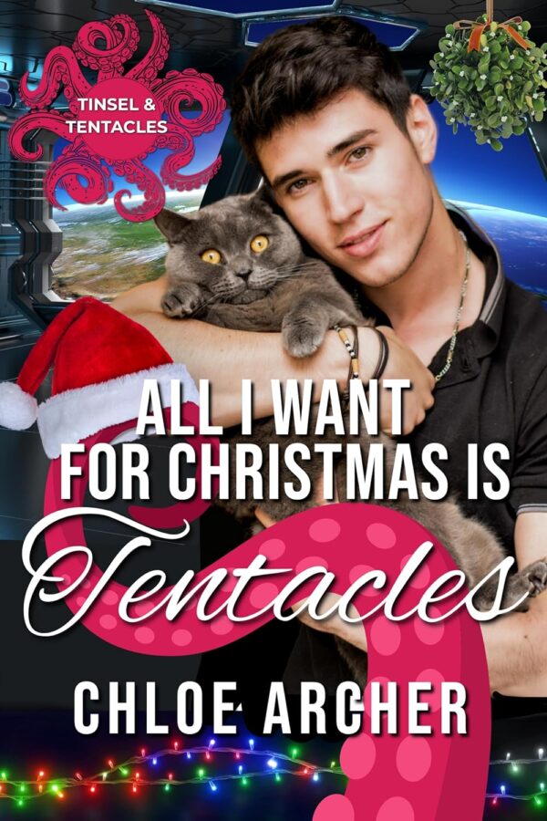 All I Want for Christmas is Tentacles - Chloe Archer