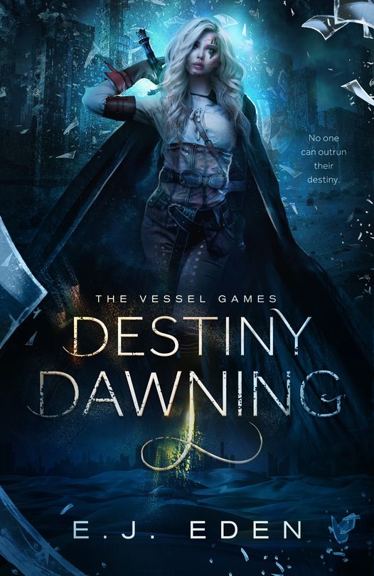 Destiny Dawning - E.J. Eden