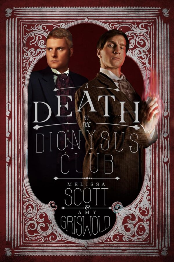 A Death at the Dionysus Club - Melissa Scott and Amy Griswold