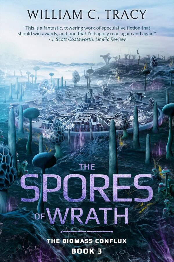 The Spores of Wrath - William P. Tracy