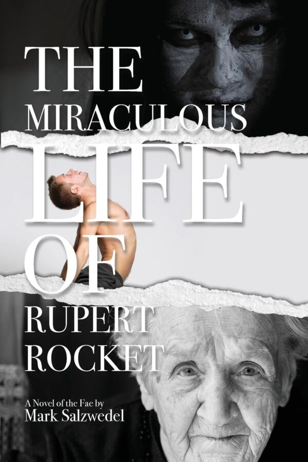 The Miraculous Life of Rupert Rocket - Mark Salzwadel