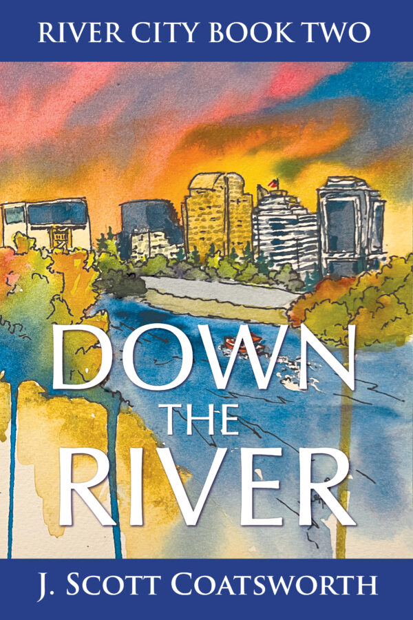 Down the River - J. Scott Coatsworth