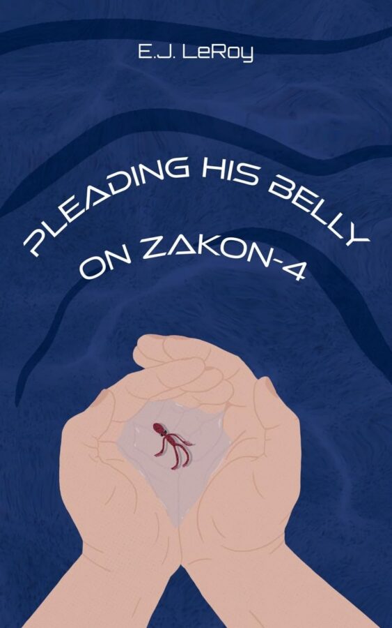 Pleading His Belly on Zakon-4 - E.J. LeRoy