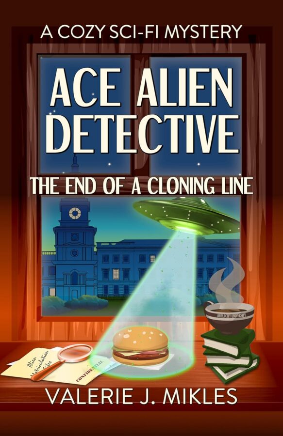 Ace Alien Detective: The End of a Cloning Line - Valerie J Mikles