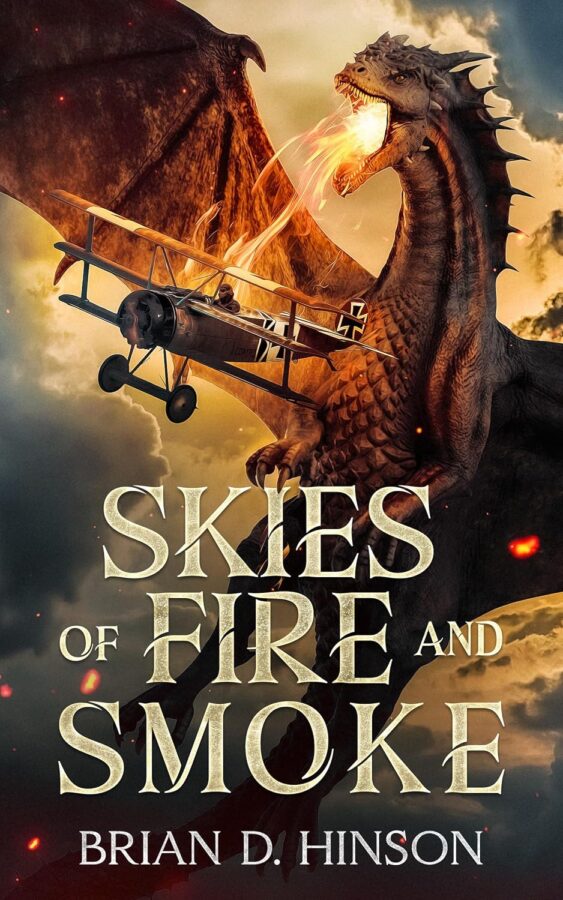 Skies of Fire and Smoke - Brian D. Hinson