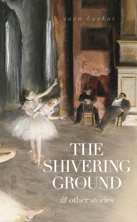 The Shivering Ground - Sara Barkat